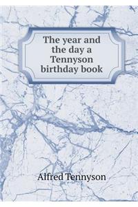 The Year and the Day a Tennyson Birthday Book