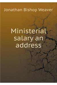 Ministerial Salary an Address