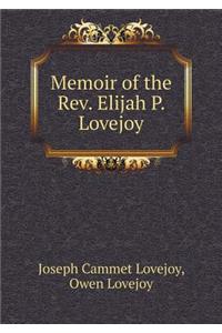 Memoir of the Rev. Elijah P. Lovejoy