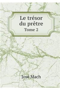 Le trésor du prêtre Tome 2