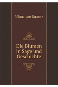Die Blumen in Sage und Geschichte