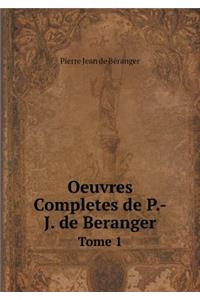 Oeuvres Completes de P.-J. de Beranger Tome 1