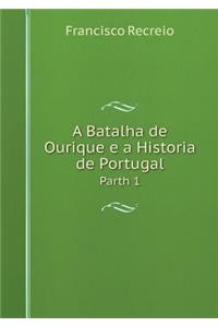 A Batalha de Ourique E a Historia de Portugal Parth 1