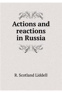 Actions and Reactions in Russia