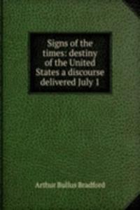 SIGNS OF THE TIMES DESTINY OF THE UNITE