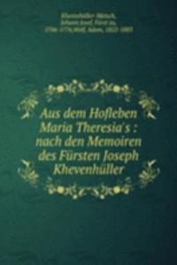 Aus dem Hofleben Maria Theresia's