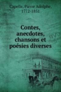 Contes, anecdotes, chansons et poesies diverses