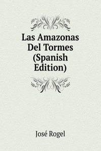 Las Amazonas Del Tormes (Spanish Edition)