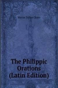 Philippic Orations (Latin Edition)