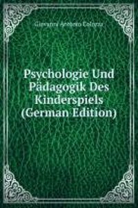 Psychologie Und Padagogik Des Kinderspiels (German Edition)