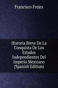 Historia Breve De La Conquista De Los Estados