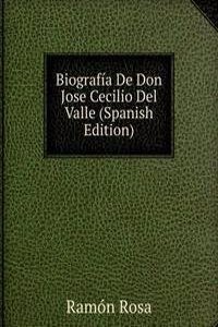 Biografia De Don Jose Cecilio Del Valle (Spanish Edition)