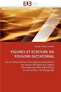 Figures Et Écriture Du Pouvoir Dictatorial