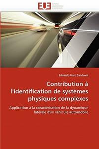 Contribution � l''identification de Syst�mes Physiques Complexes
