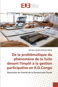 De la problématique du phénomène de la fuite devant l'impôt à la gestion participative en R.D.Congo