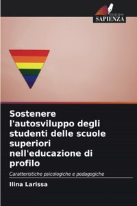 Sostenere l'autosviluppo degli studenti delle scuole superiori nell'educazione di profilo