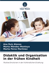 Didaktik und Organisation in der frühen Kindheit