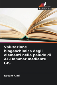 Valutazione biogeochimica degli elementi nella palude di AL-Hammar mediante GIS