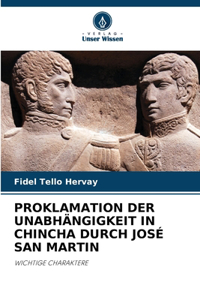 Proklamation Der Unabhängigkeit in Chincha Durch José San Martin