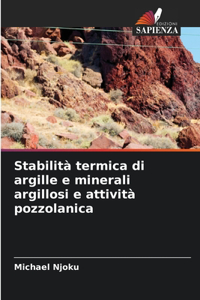 Stabilità termica di argille e minerali argillosi e attività pozzolanica