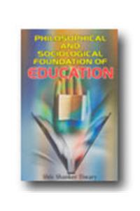 Philosophical And Sociological Foundation Of Education