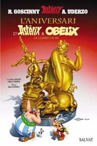 L'aniversari D'asterix I Obelix / the Anniversary of Asterix and Obelix