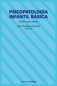 Psicopatologia infantil basica / Basic Child Psychopathology