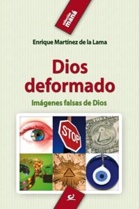 Dios deformado: Imagenes falsas de Dios