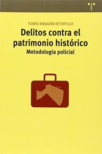 Delitos contra el patrimonio historico: Metodologia policial