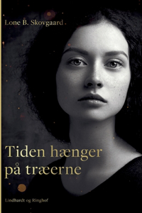 Tiden hænger på træerne