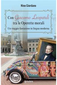 Con Giacomo Leopardi tra le Operette morali. Un viaggio fantasioso in lingua moderna