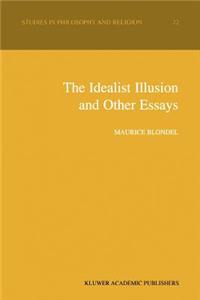 The Idealist Illusion and Other Essays