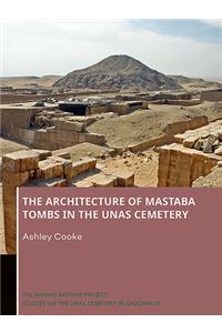 Architecture of Mastaba Tombs in the Unas Cemetery