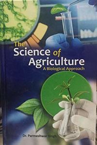 The Science of Agriculture: A Biological Approach