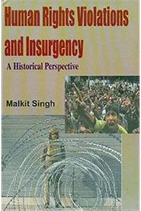 Human Rights Violences And Insurgency A Historical Perspective