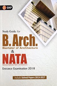 B. Arch (Bachelor of Architecture) & NATA Entrance Examination 2018