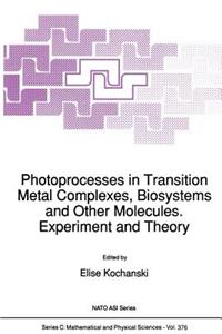 Photoprocesses in Transition Metal Complexes, Biosystems and Other Molecules. Experiment and Theory