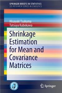 Shrinkage Estimation for Mean and Covariance Matrices