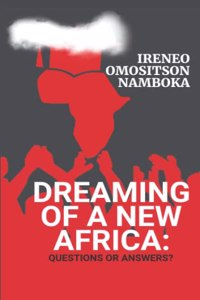 Dreaming of a New Africa: Questions or Answers?