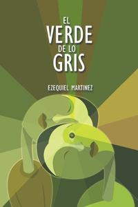 El Verde de lo Gris