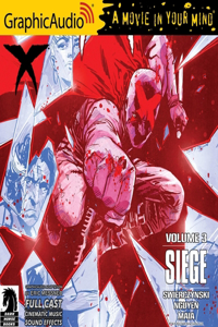 X Volume 3: Siege [Dramatized Adaptation]