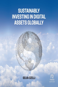 Sustainably Investing in Digital Assets Globally