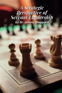 Strategic Perspective of Servant Leadership