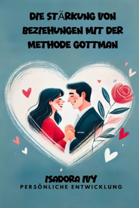 Stärkung von Beziehungen mit der Methode Gottman