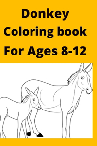 Donkey Coloring Book For Ages 8 -12