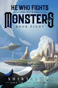 He Who Fights with Monsters 8