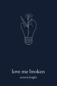 Love Me Broken