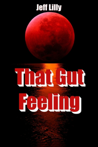 That Gut Feeling