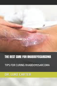 The Best Cure for Rhabdoyosarcoma