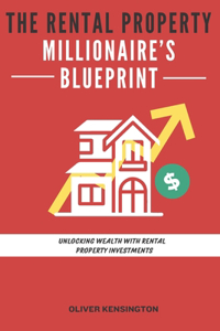 Rental Property Millionaire's Blueprint